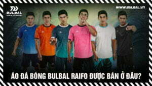 ao-da-bong-bulbal-raifo-duoc-ban-o-dau